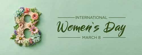 Lovely Botanical Banner to Celebrate International Woman's Day. Green Floral Design with Number 8, Flowers and Caption.